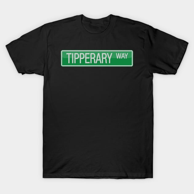 Tipperary Way Street Sign T-shirt T-Shirt by reapolo
